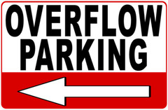 Overflow Parking Sign. Size Options. Directional Arrow Choice. Over Flow Park