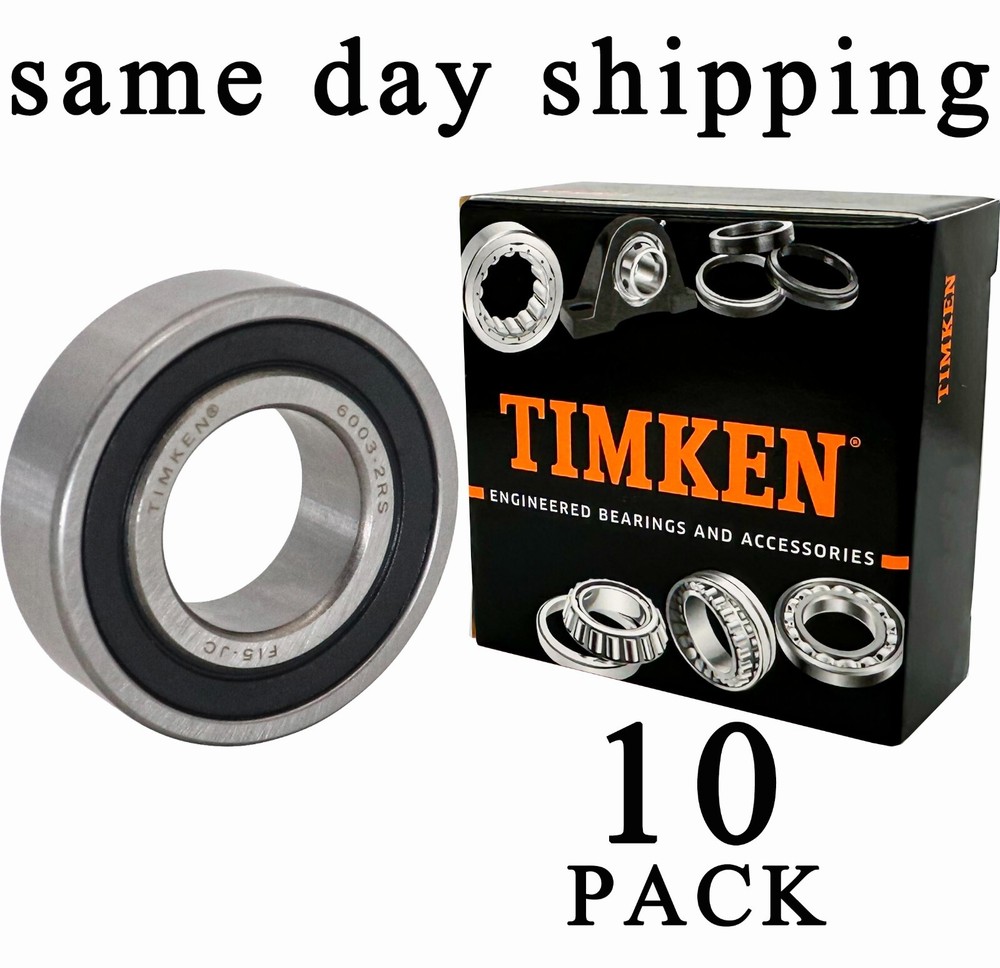 (Qty. 10) TIMKEN 6003-2RS High Quality Two Side Sealed Ball Bearings 17X35X10MM
