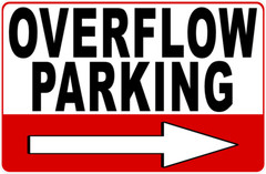 Overflow Parking Sign. Size Options. Directional Arrow Choice. Over Flow Park