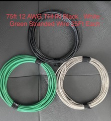 75ft 12 AWG THHN Black , White , Green Stranded Wire 25Ft Each