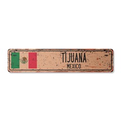 TIJUANA MEXICO Vintage Street Sign Mexican flag city country road wall rustic
